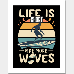 Life is Short Ride More Waves Posters and Art